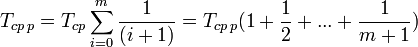 T _{cp\,p} = T_{cp} \sum^{m}_{i=0} \frac{1}{(i + 1)}= T _{cp\,p} (1 + \frac{1}{2} + ... + \frac{1}{m + 1})